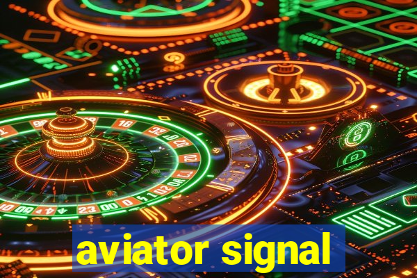 aviator signal